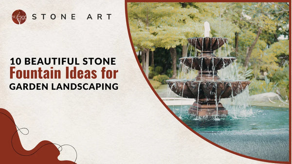 10 Beautiful Stone Fountain Ideas for Garden Landscaping