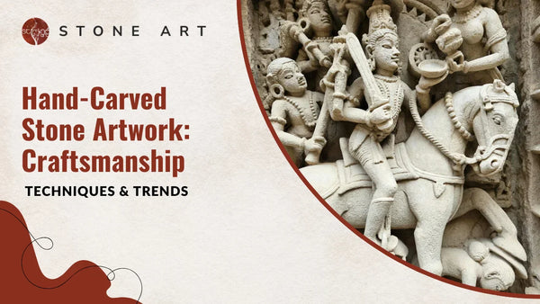Hand-Carved Stone Artwork: Craftsmanship, Techniques & Trends