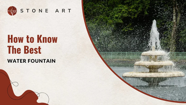 How to Know The Best Water Fountain