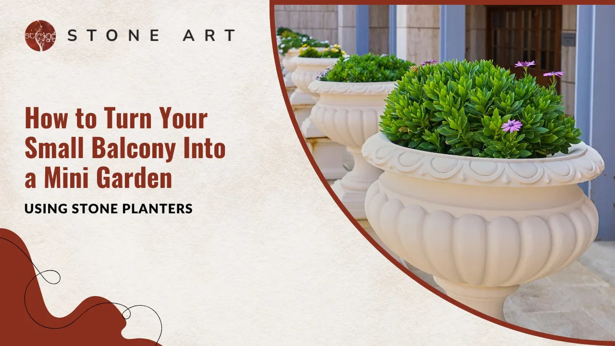 How to Turn Your Small Balcony Into a Mini Garden Using Stone Planters