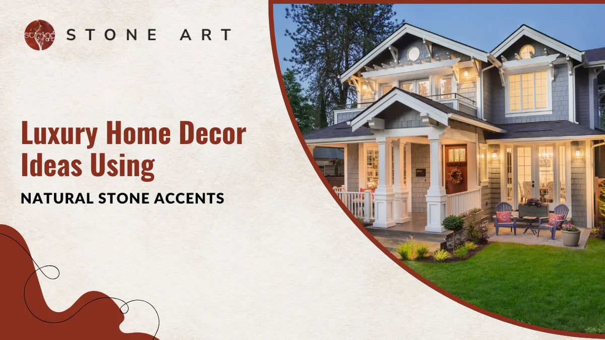 Luxury Home Decor Ideas Using Natural Stone Accents