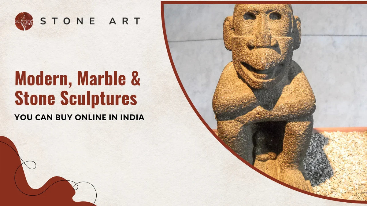 Modern, Marble & Stone Sculptures You Can Buy Online in India