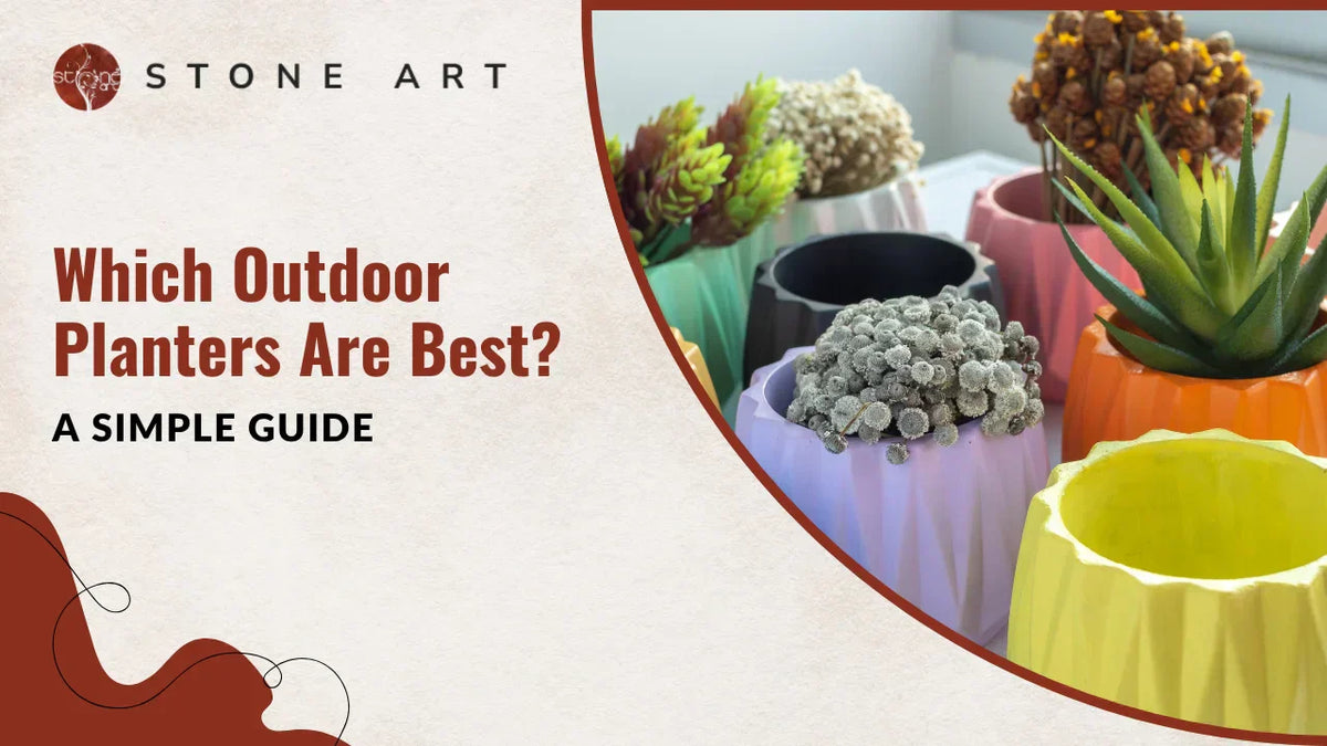 Which Outdoor Planters Are Best? A Simple Guide to Choosing the Right Ones