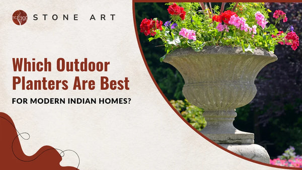 Which Outdoor Planters Are Best for Modern Indian Homes?