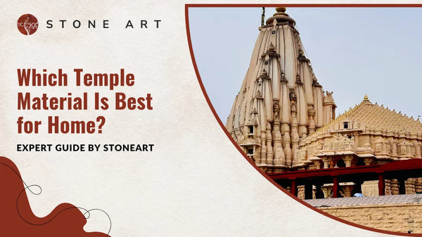 Which Temple Material Is Best for Home? Expert Guide by StoneArt